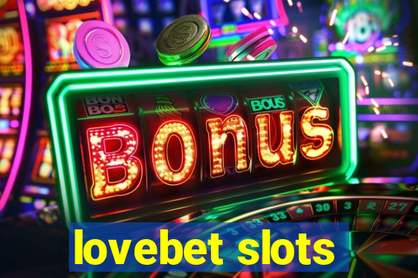lovebet slots